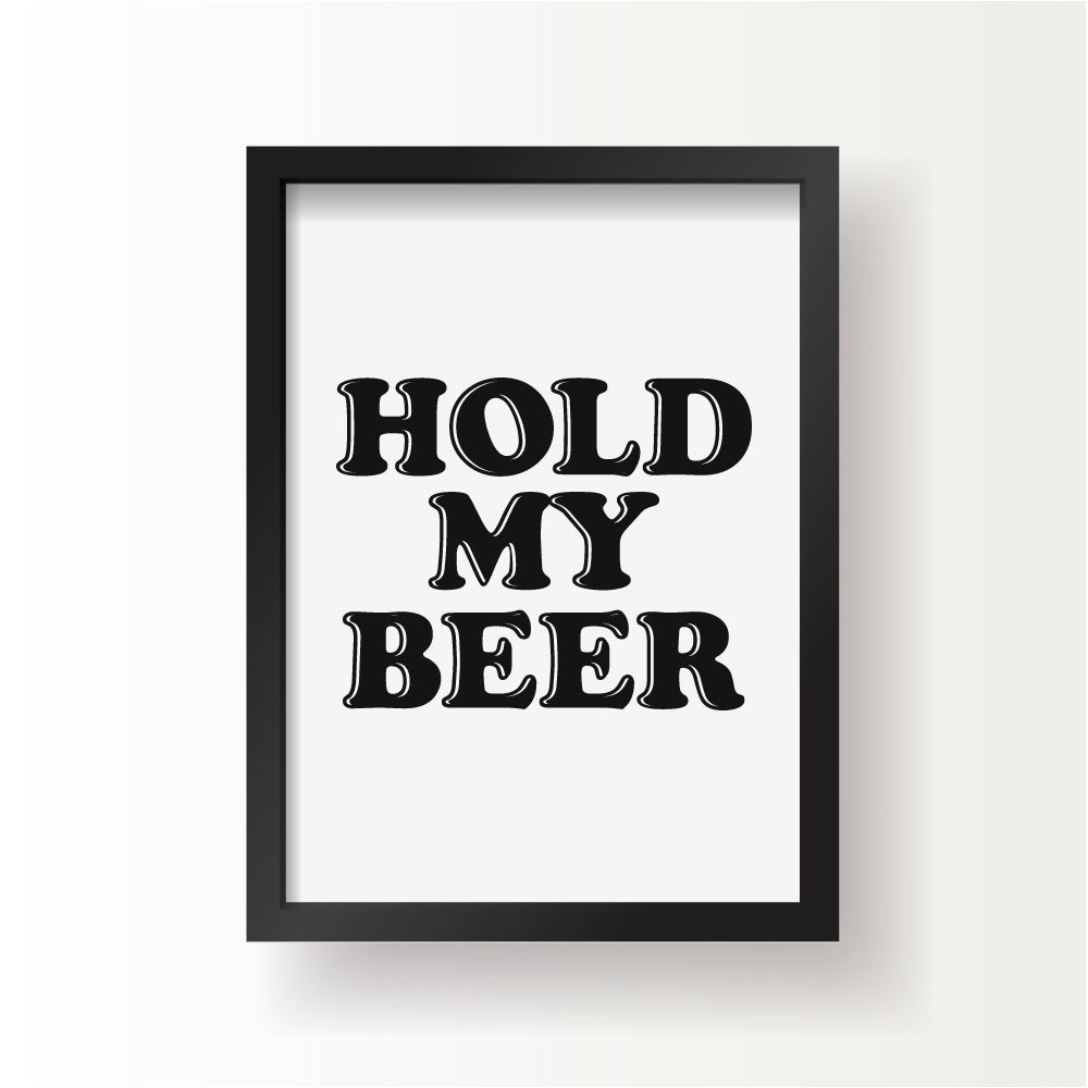 Hold My Beer Print