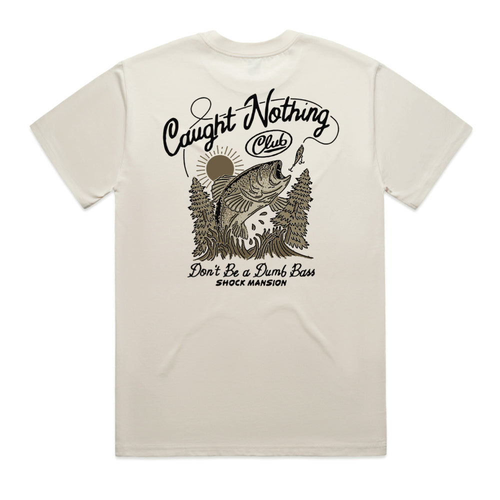 Caught Nothing Club Tee