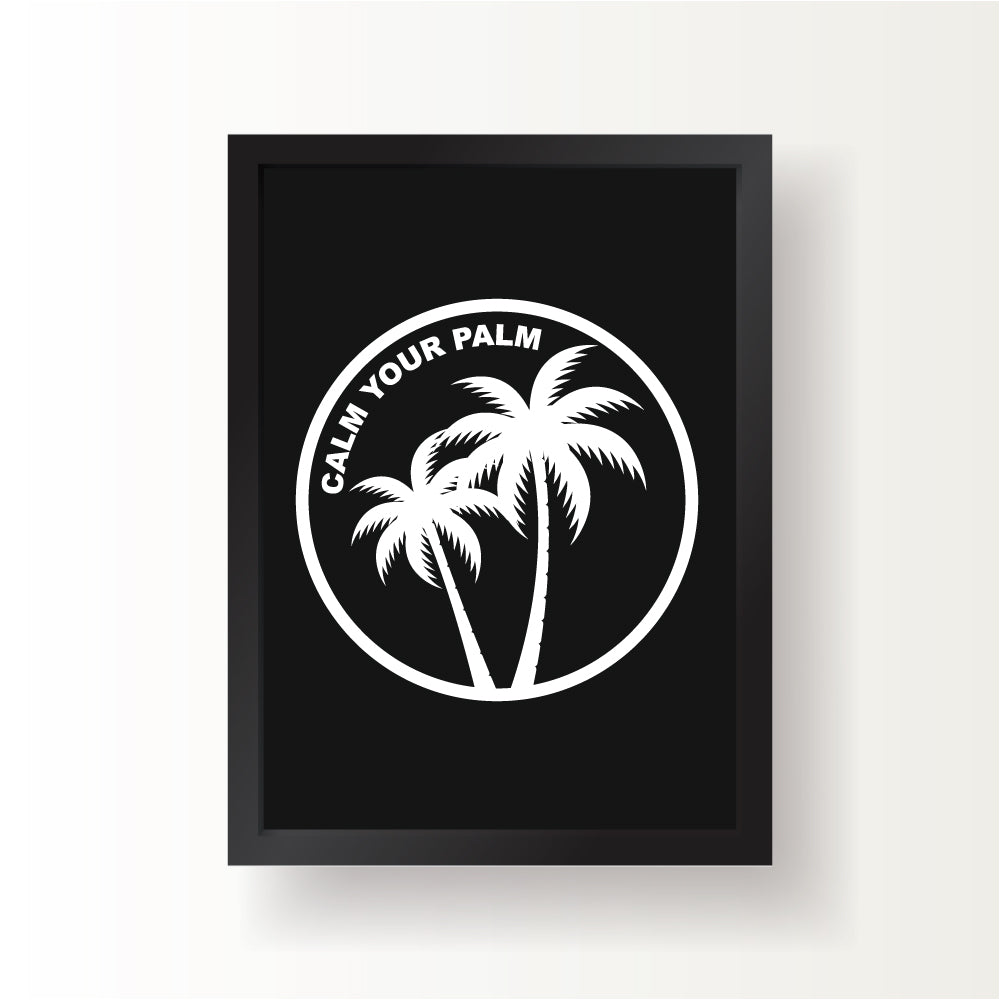 Calm Your Palm Print - Black Edition