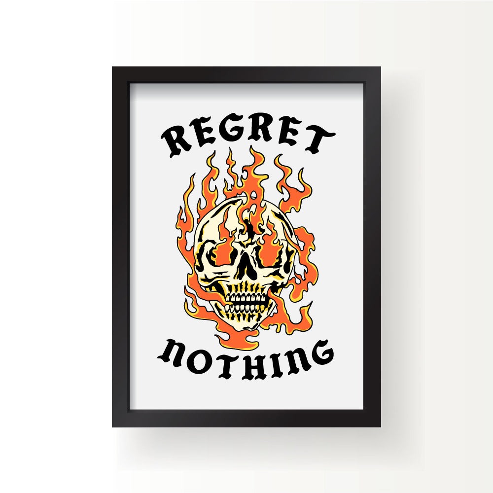 Regret Nothing Print